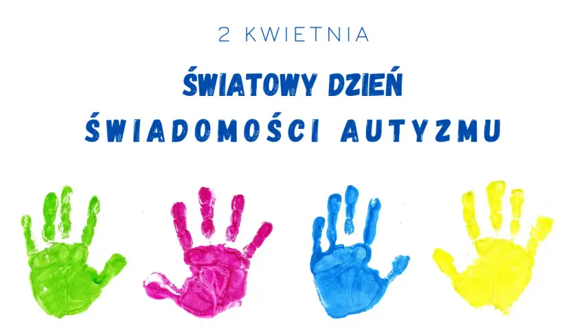 2 kwietnia: Dzień Autyzmu. Zrozum spektrum i realnie wspieraj!